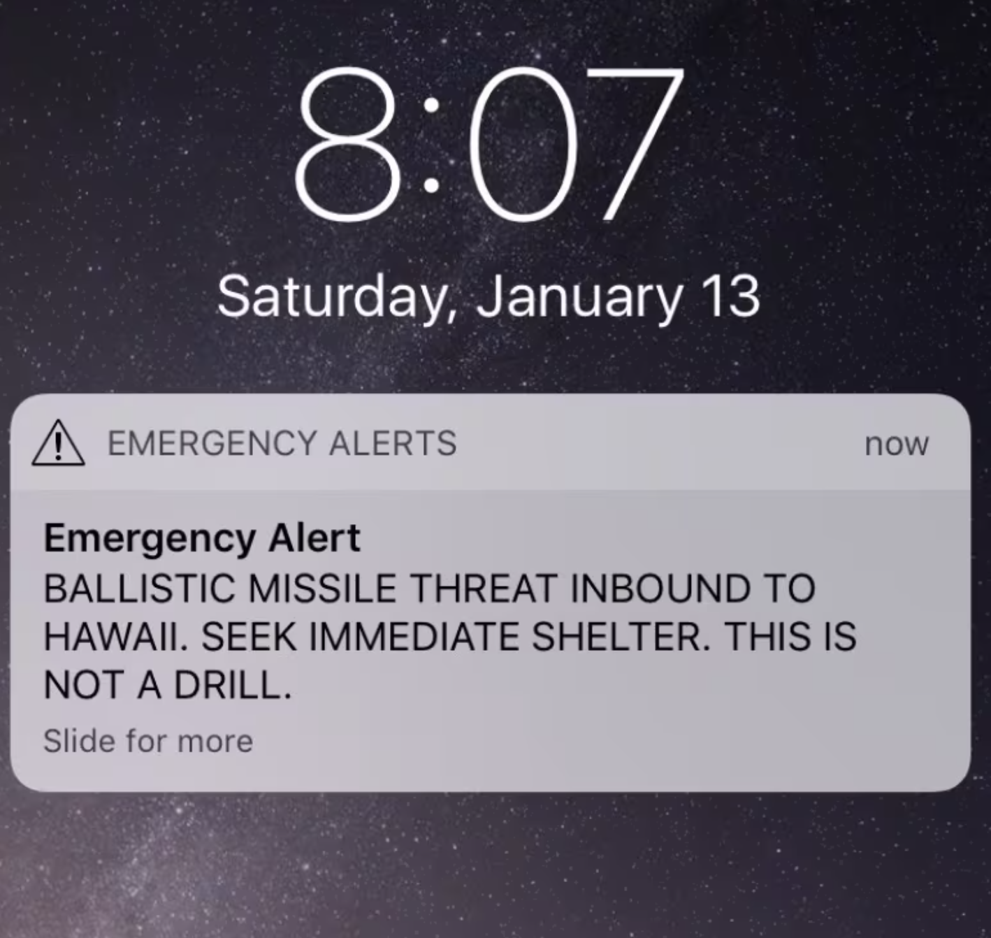screenshot - Saturday, January 13 Emergency Alerts Emergency Alert Ballistic Missile Threat Inbound To Hawaii. Seek Immediate Shelter. This Is Not A Drill. Slide for more now